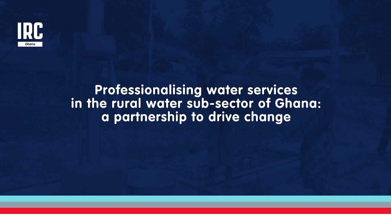 Professionalising water services in the rural water sub-sector of Ghana