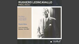 Pagliacci : Atto Secondo ''Ohé ! Ohé !... Presto ! Presto !"