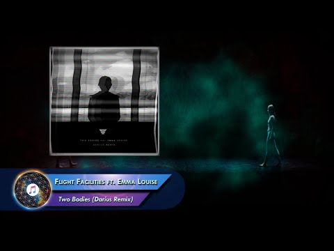 Flight Facilities ft. Emma Louise  –  Two Bodies (Darius Remix)