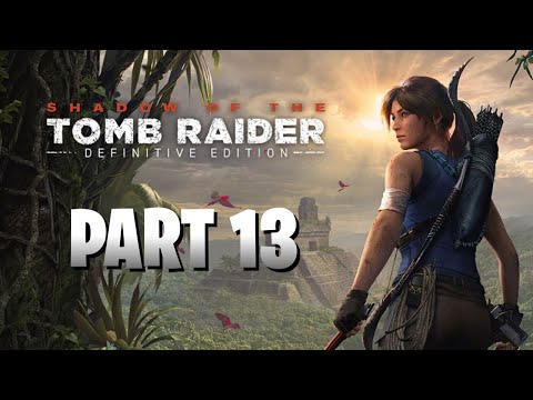 SHADOW OF THE TOMB RAIDER WALKTHROUGH PART 13 - ENDING FINAL BOSS - NO COMMENTARY