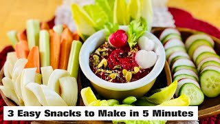 3 Easy Snacks to Make in 5 Minutes