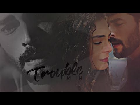 Miran & Reyyan | Trouble I'm In