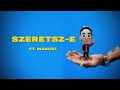 Szeretsz-e (ft. Manuel)