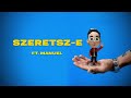 T. Danny - SZERETSZ-E  (feat. Manuel)