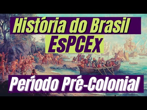 Período Pré-Colonial | História do Brasil para a EsPCEx 📚
