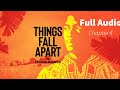 Things Fall Apart By Chinua Achebe Full Audio Book Chapter 4