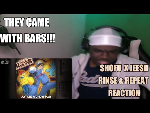THEY CAME WITH BARS | Shofu x Jeesh - Rinse & Repeat (Official Audio) REACTION