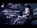 @Chanda mere chanda- (slowed+reverb)song.    New mix lofi song 2023.(Topper-music).