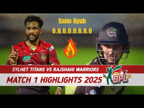 BPL 2025 Match 1 Highlights | Sylhet Titans vs Rajshahi Warriors | SYT VS RJW