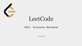 LeetCode 1816. Truncate Sentence, JavaScript