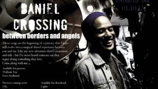 Daniel Crossing - EP Preview - Without You and Love Awakened