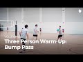 Three person warm-up: bump pass | Volleyball