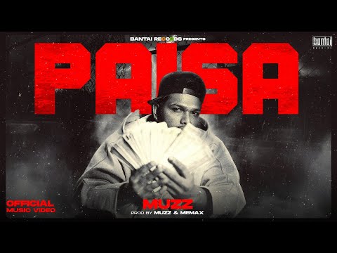 MUZZ - PAISA (prod. MUZZ & MEMAX ) | OFFICIAL MUSIC VIDEO | BANTAI RECORDS