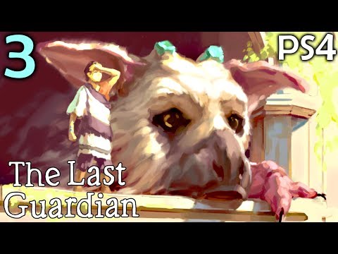 The Last Guardian Walkthrough Part 3 - Some Fresh Air (PS4 Gameplay)
