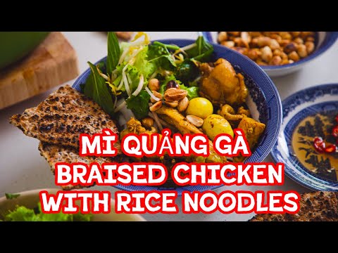 Mi Quang Ga l Braised Chicken with Rice Noodles l Vietnamese Recipes l Duncan Lu