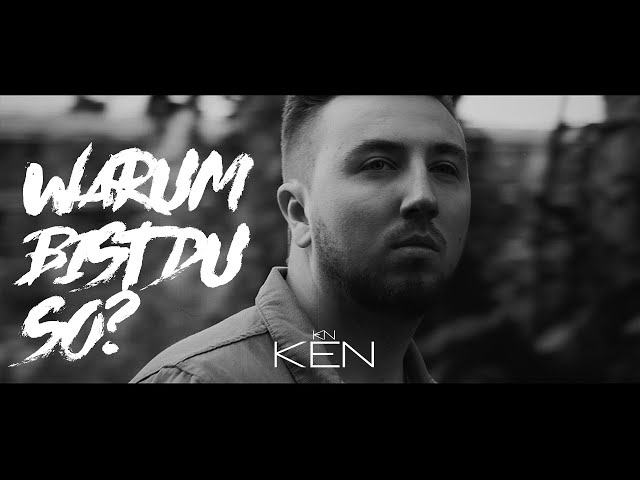 Warum Bist Du So von Ken ((jetzt ansehen))