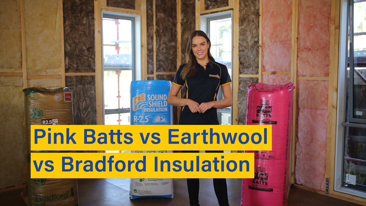 Pink Batts vs Earthwool vs Bradford Insulation