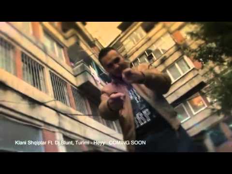Klani Shqiptar Ft. Dj Blunt & Turimi - Heyy (Official Trailer)