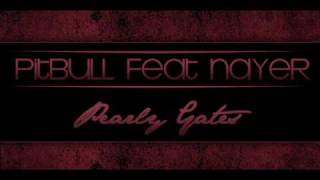 Pitbull feat Nayer- Pearly Gates (Prod. by Jim Jonsin) (Club Edition 2010)