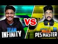 Team Infinity vs Mallu Pes Master Who Will Win!?