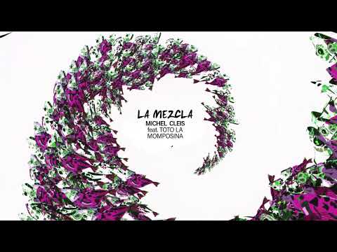 Michel Cleis Feat. Totó La Momposina - La Mezcla