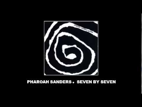 Pharoah Sanders Quintet Bethera (labelled Seven by Seven on the disk)