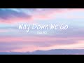 Vietsub | Way Down We Go - KALEO | Lyrics Video