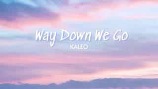 Vietsub | Way Down We Go - KALEO | Lyrics Video