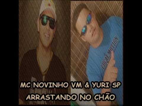 MC YURI SP & MC NOVINHO VM - ARRASTANDO NO CHÃO ♪ ( DJ JOTA )