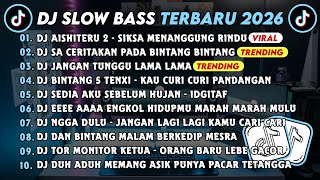 Download lagu DJ SLOWBASS TERBARU 2026 || DJ AISHITERU 2 - SIKSA MENANGGUNG RINDU || DJ SA CERITAKAN PADA BINTANG  mp3