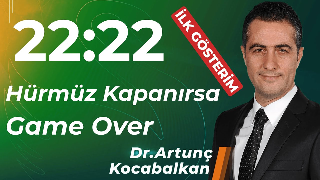 Hürmüz Kapanırsa Game Over | 22:22 Özel