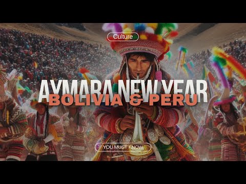 Exploring the Aymara New Year: A Journey into Ancient Traditions