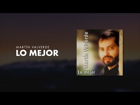 Lo Mejor De Martín Valverde