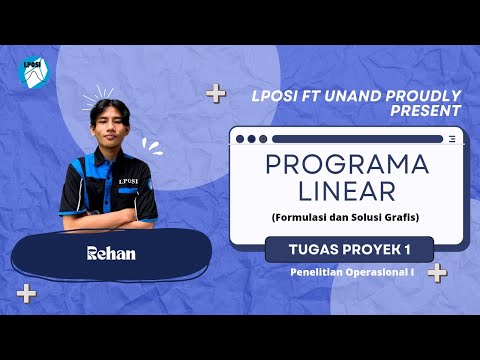 Studi Kasus Tugas Proyek 1 Penelitian Operasional 1 - Programa Linear (Formulasi dan Solusi Grafis)