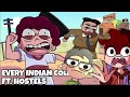 Every Indian College Ft Indian Hostels Students NOTYOURTYPE
