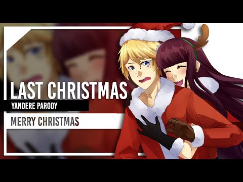 Video thumbnail for Last Christmas - 2017 Yandere Parody