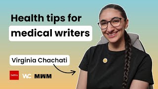 Medical writers: How to stay healthy!