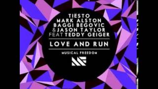 Tiesto - Love and Run feat. Teddy Geiger (Original Mix)