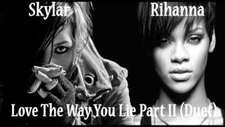 Skylar Grey &amp; Rihanna - Love The Way You Lie (Part II) (Duet)