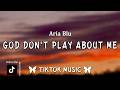 God Don’t Play About Me - Aria Blu (Lyrics) "He fights battles I can't see"