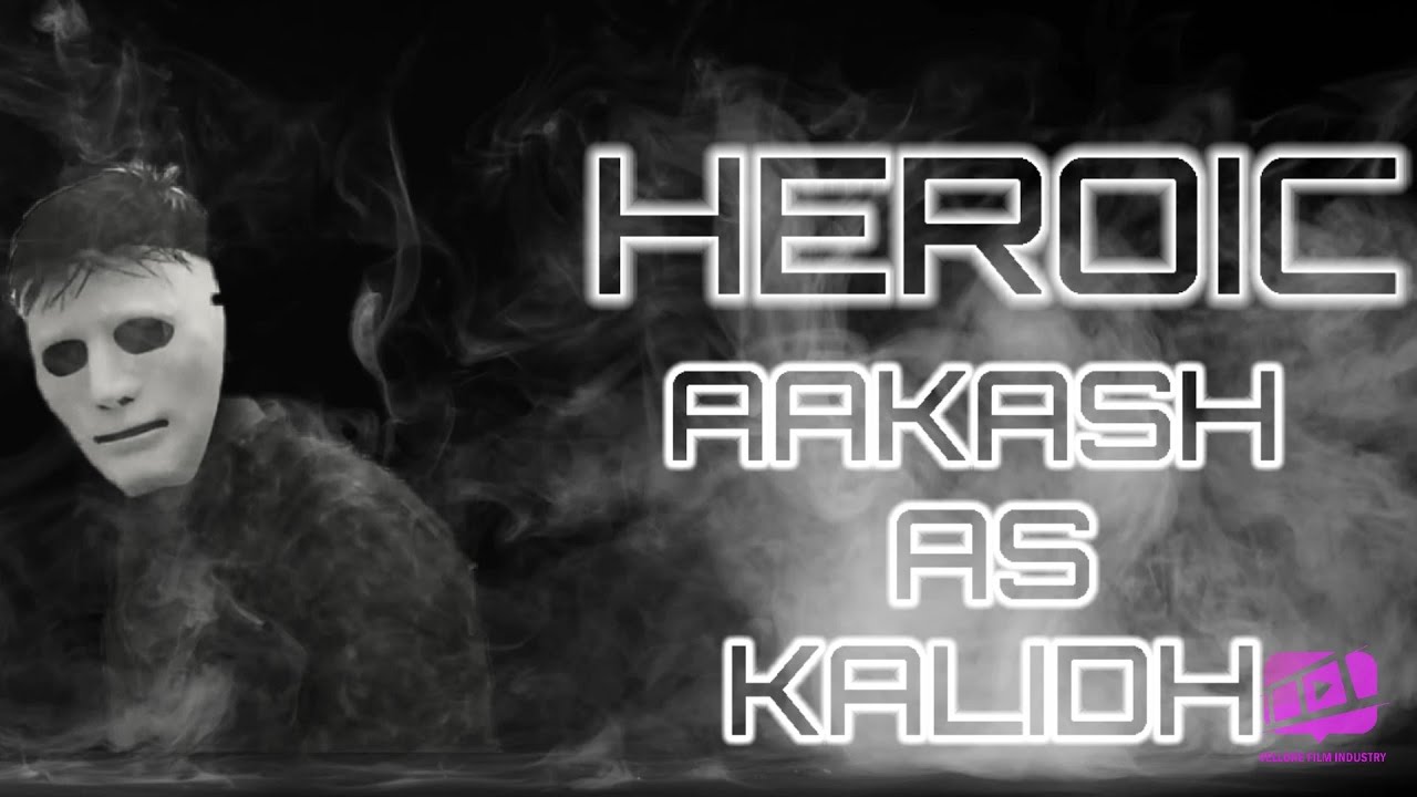 HEROIC TEASER 1" AAKASH AS KALIDH " VELLORE FILM INDUSTRY