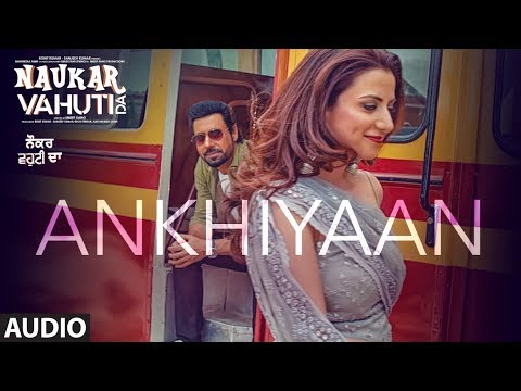 Ankhiyaan (Full Audio) — watch video