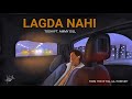 Lagda Nahi - Toshi feat. Ammy Gill | Kal Aaj Forever |