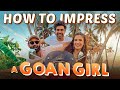 BYN How To Impress A Goan Girl