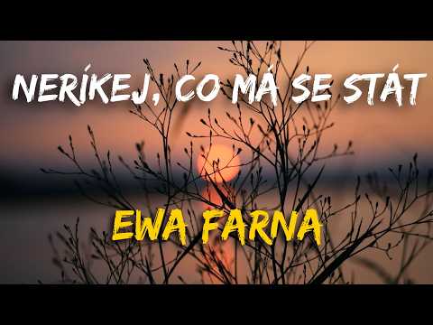 Ewa Farna - Neříkej, co má se stát (LYRICS)