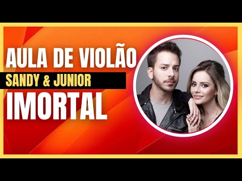 Imortal - Sandy & Júnior