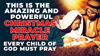 This Is The Amazing And Most Powerful Christmas Miracle Prayer For Blessings This Christmas