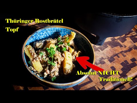 Thüringer Rostbrätel Topf - Absolut NICHT Traditionell aus dem Dutch Oven!