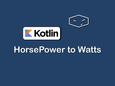 horsepower to watts in kotlin