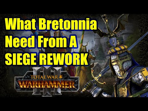 What Bretonnia Needs From A Siege Rework - Total War Warhammer 3
